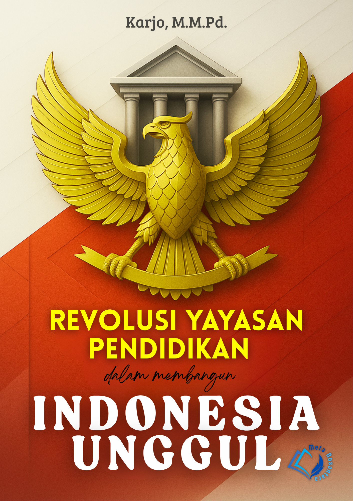 Revolusi Yayasan Pendidikan Dalam Membangun Indonesia Unggul