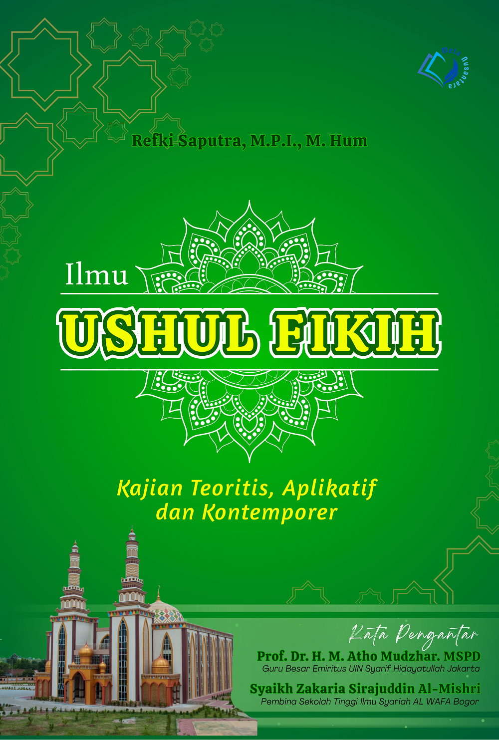 Ilmu Ushul Fikih Kajian Teoritis, Aplikatif, dan Kontemporer