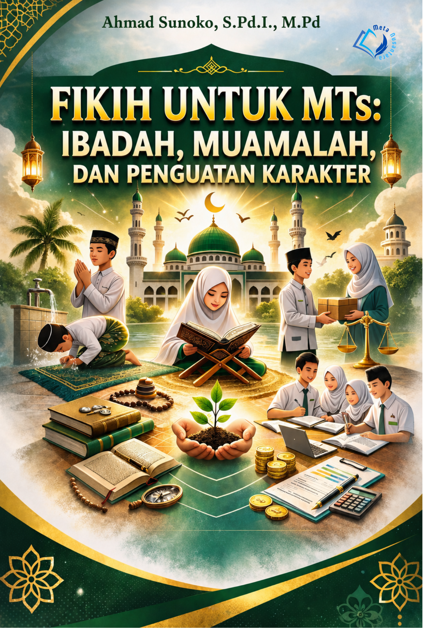 FIKIH UNTUK MTS: IBADAH,  MUAMALAH, DAN PENGUATAN  KARAKTER