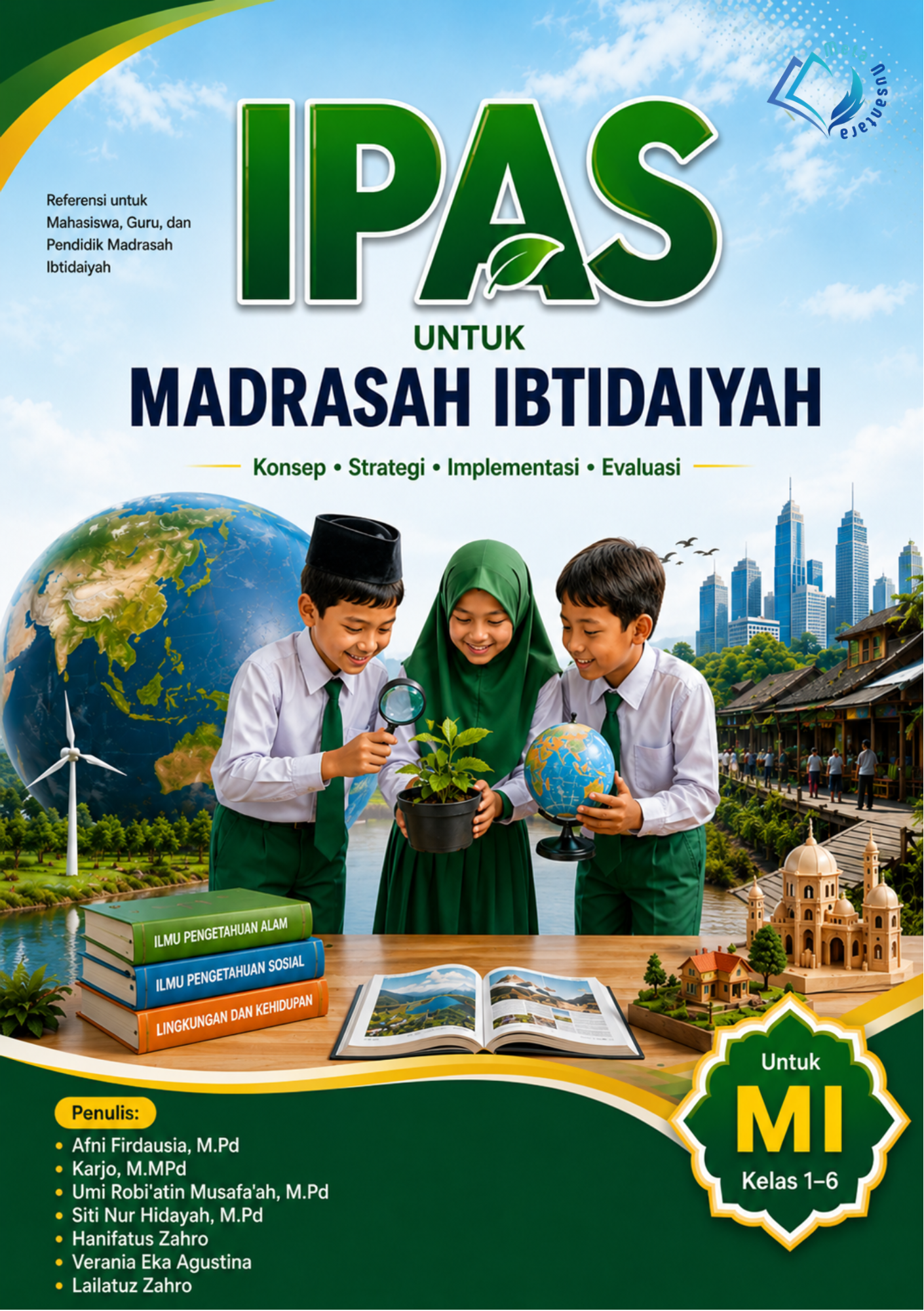 IPAS UNTUK MADRASAH IBTIDAIYAH Konsep - Strategi - Implementasi - Evaluasi